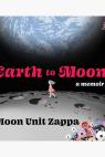 Earth to Moon - a memoir by Moon Unit Zappa